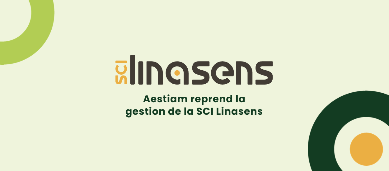 Aestiam reprend la gestion de la SCI Linasens